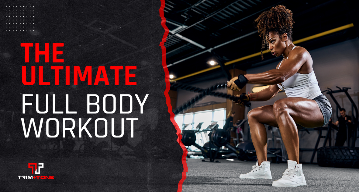 The Ultimate Full Body Workout Trim and Tone Inc