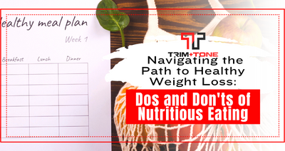 Navigating the Path to Healthy Weight Loss: Dos and Don'ts of Nutritious Eating