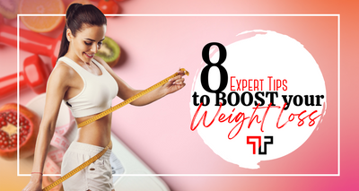 8 Expert Tips to Boost Your Weight Loss