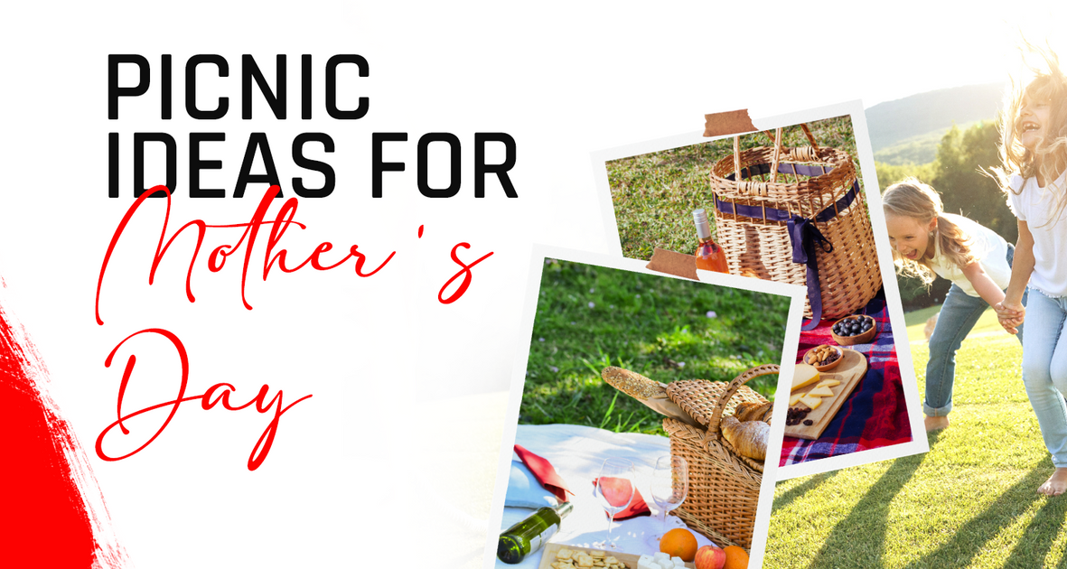 Picnic Ideas For Mother's Day Trim and Tone Inc