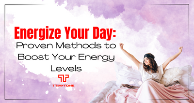 Energize Your Day: Proven Methods to Boost Your Energy Levels