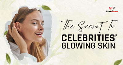 The Secret to Celebrities’ Glowing Skin